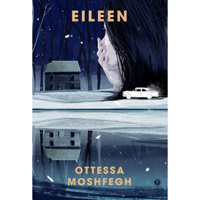 Eileen - Ottessa Moshfegh
