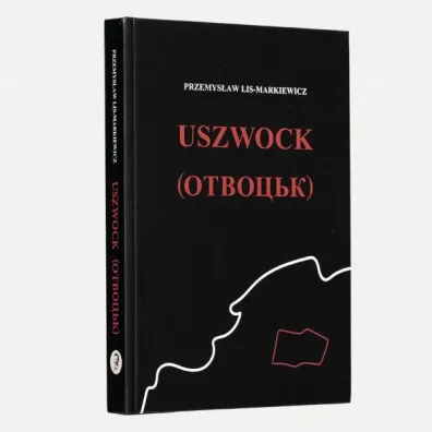 Uszwock. Wydanie w j�zyku ukrai�skim - Przemys�aw Lis Markiewicz