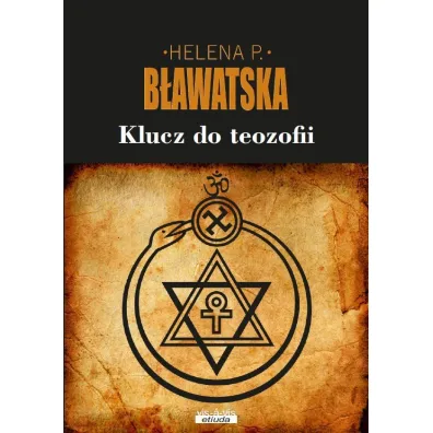 Klucz do teozofii - Helena Petrovna Blavatsky