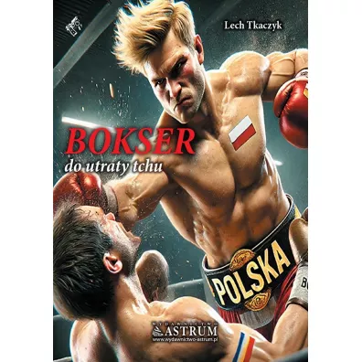 Bokser. Do utraty tchu - Lech Tkaczyk