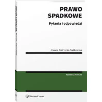 Prawo spadkowe. Pytania i odpowiedzi