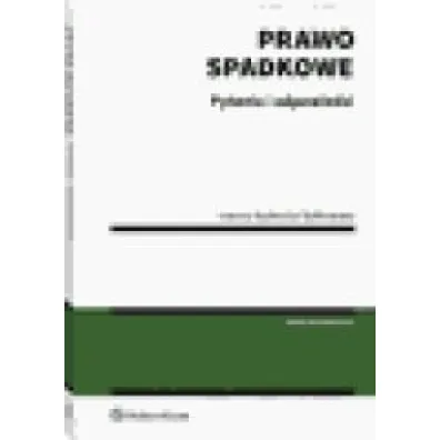 Prawo spadkowe. Pytania i odpowiedzi