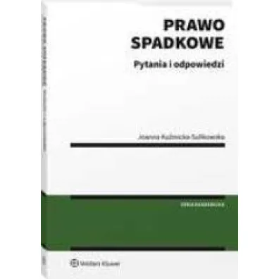 Prawo spadkowe. Pytania i odpowiedzi