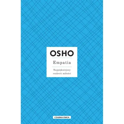Empatia. Najpi�kniejszy rozkwit mi�o�ci - Osho