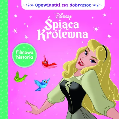 Opowiastki na dobranoc. Disney �pi�ca Kr�lewna