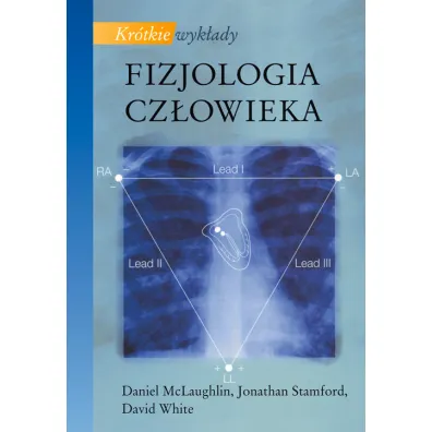 Kr�tkie wyk�ady. Fizjologia cz�owieka - Daniel McLaughlin, Jonathan Stamford, David White