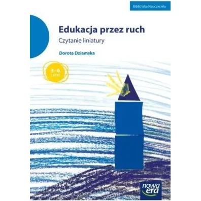Edukacja przez ruch. Czytanie liniatury - Dorota Dziamska