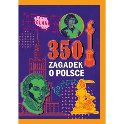 350 zagadek o Polsce - Izabela Wojtyczka