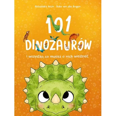 101 dinozaur�w i wszystko, co musisz o nich wiedzie�