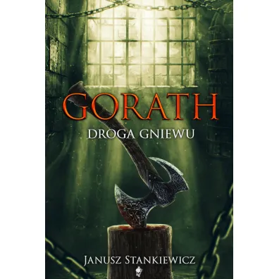 Droga gniewu. Seria Gorath. Tom 3 - Janusz Stankiewicz