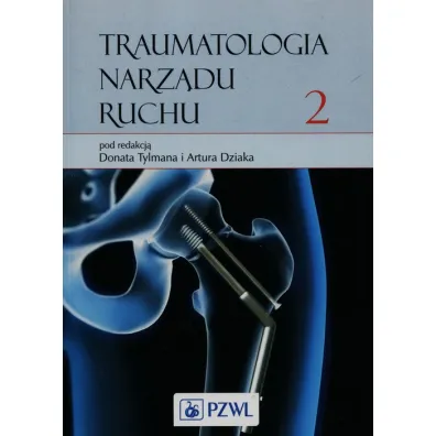 Traumatologia narz�du ruchu T.2