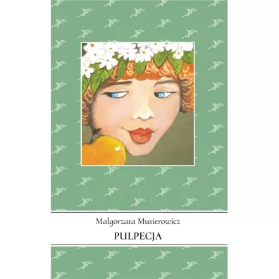 Pulpecja. Je�ycjada. Tom 8 - Ma�gorzata Musierowicz