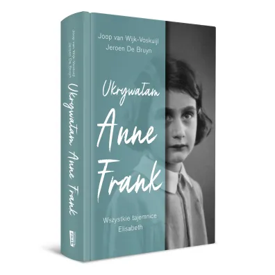 Ukrywa�am Anne Frank. Wszystkie tajemnice Elisabeth