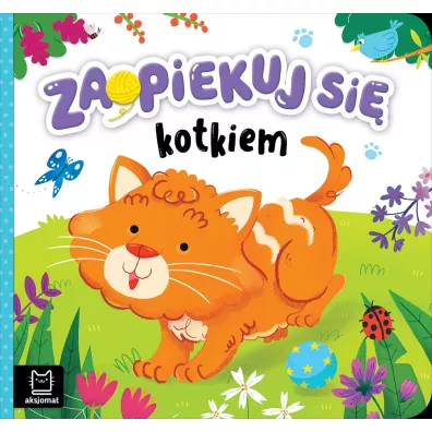 Zaopiekuj si� kotkiem - Katarzyna  �anocha