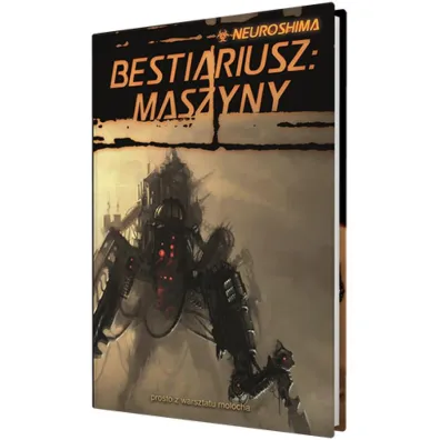 Neuroshima. Bestiariusz. Maszyny