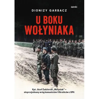 U boku Wo�yniaka - Dionizy Garbacz