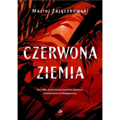 Czerwona ziemia - Maciej Zaj�czkowski