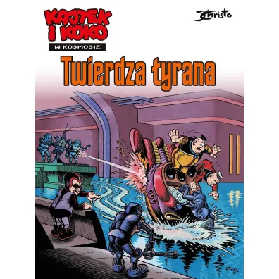 Kajtek i Koko w Kosmosie. Tom 2. Twierdza tyrana - Janusz Christa