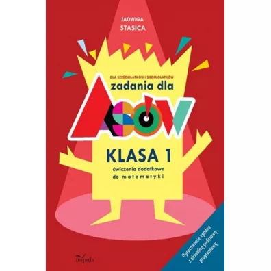 Zadania dla as�w. Klasa 1. Matematyka - Jadwiga Stasica