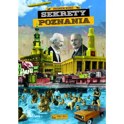 Sekrety Poznania - Zbigniew Kope