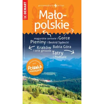 Wojew�dztwo Ma�opolskie. Przewodnik + atlas. Polska Niezwyk�a