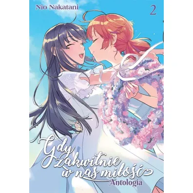 Gdy zakwitnie w nas mi�o��. ANTOLOGIA. Tom 2 - Nio Nakatani