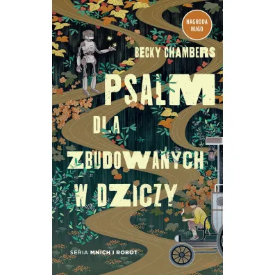 Psalm dla zbudowanych w dziczy - Becky Chambers