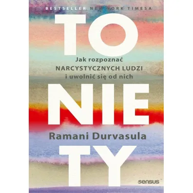 To nie Ty. Jak rozpozna� narcystycznych ludzi i uwolni� si� od nich - Ramani Durvasula