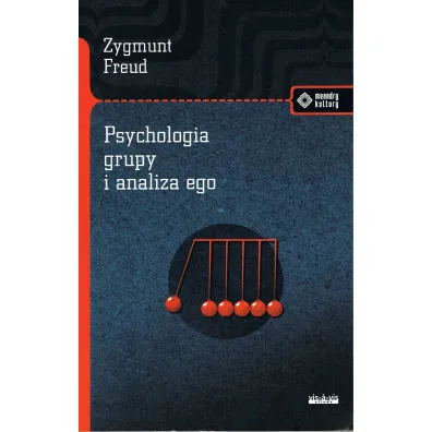 Psychologia grupy i analiza ego - Zygmunt Freud