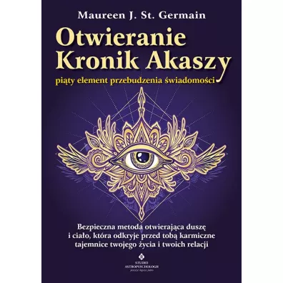 Otwieranie Kronik Akaszy – pi�ty element przebudzenia �wiadomo�ci - Maureen Germain