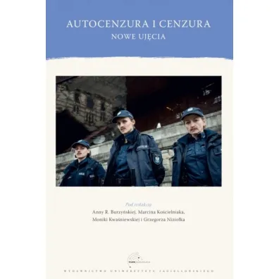 Autocenzura i cenzura. Nowe uj�cia