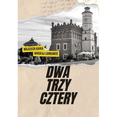 Dwa, trzy, cztery - Miko�aj Lankamer, Wojciech Kania