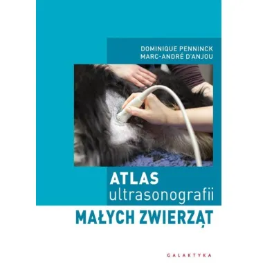 Atlas ultrasonografii ma�ych zwierz�t - D`Anjou Marc-Andre, Penninck Dominique
