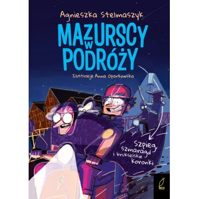 Szpieg, szmaragd i brukselskie koronki. Mazurscy w podr�y. Tom 5 - Agnieszka Stelmaszyk