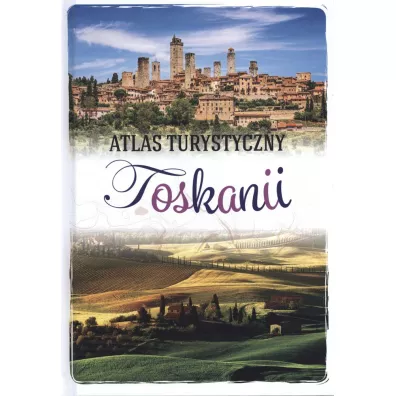 Atlas turystyczny Toskanii/SBM - Ewa Krztaa-Jaworska