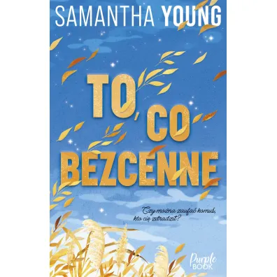 To, co bezcenne - Samantha Young