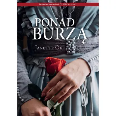 G�os serca T.5 Ponad burz� - Janette  Oke