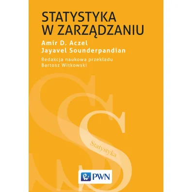 Statystyka w zarz�dzaniu - Jayavel Sounderpandian, Amir Dan Aczel
