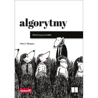 Algorytmy. Ilustrowany przewodnik - Bhargava Aditya