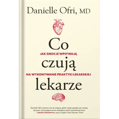 Co czuj� lekarze - Danielle Ofri
