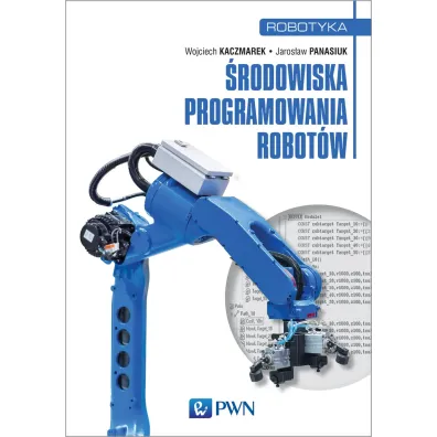 �rodowiska programowania robot�w - Wojciech Kaczmarek, Jaros�aw Panasiuk