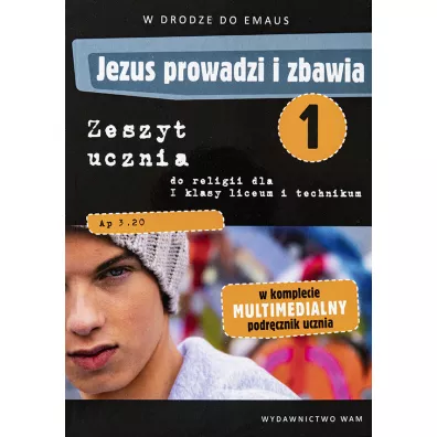 Jezus prowadzi i zbawia. W drodze do Emaus. Zeszyt ucznia do religii oraz multimedialny podr�cznik ucznia dla I klasy liceum i technikum - Zbigniew Marek