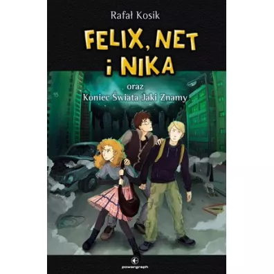 Felix, Net i Nika oraz Koniec wiata Jaki Znamy. Tom 15 - Rafa Kosik