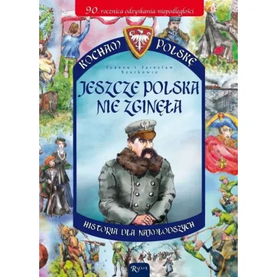 Jeszcze Polska nie zgin�a. Kocham Polsk� - Jaros�aw Szarek, Joanna Szarek