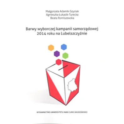 Barwy wyborczej kampanii samorz�dowej 2014 roku na Lubelszczy�nie - Beata Romiszewska, Ma�gorzata Adamik-Szysiak, Agnieszka �ukasik-Turecka