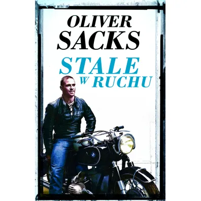 Stale W Ruchu - Oliver Sacks