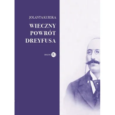 Wieczny powr�t Dreyfusa - Jolanta Kurska