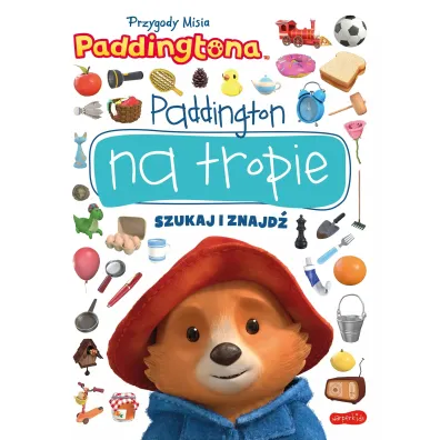 Przygody Misia Paddingtona. Paddington na tropie. Szukaj i znajd�