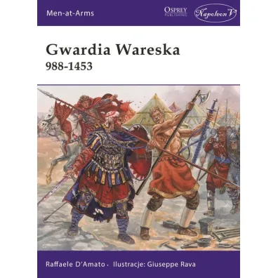 Gwardia Wareska 988-1453 - Raffaele D'Amato, Giuseppe Rava