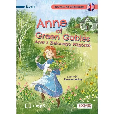 Ania z Zielonego Wzg�rza. Anne of Green Gables. Czytam po angielsku